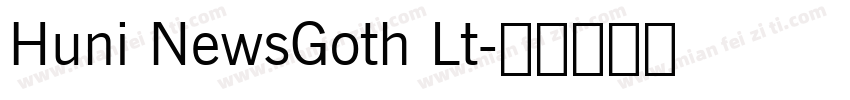 Huni NewsGoth Lt字体转换